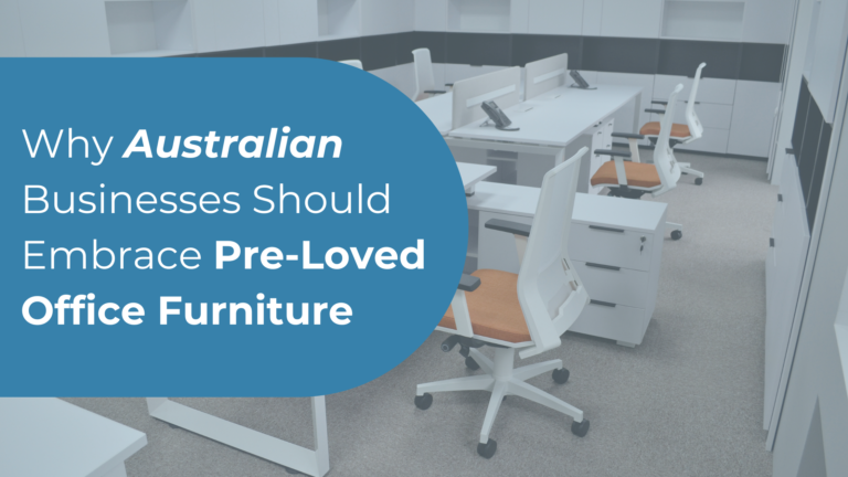 Why Australian Businesses Should Embrace Pre-Loved Office Furniture